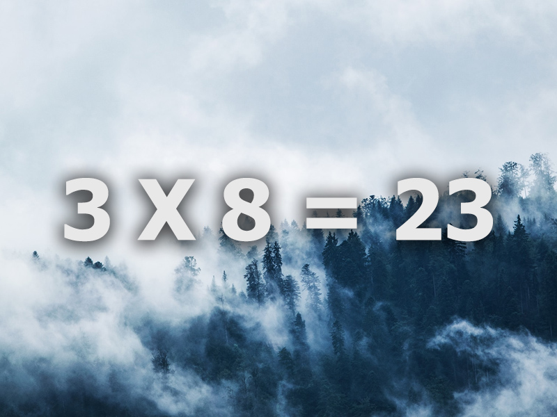 3 X 8 = 23(多讀幾遍) 3 X 8 = 23(多讀幾遍)